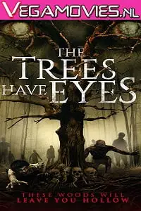 18 the trees have eyes 2020 , vegamovies3