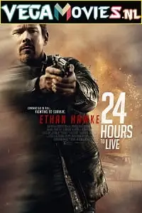 24 hours to live 2017 , vegamovies3
