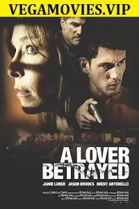 a lover betrayed 2017 , vegamovies3