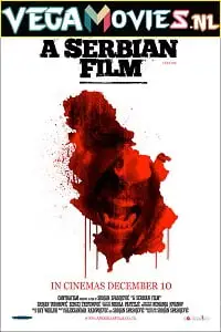 a serbian film 2010 , vegamovies3