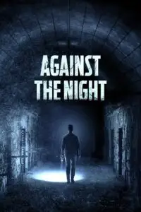 against the night 2017 , vegamovies3
