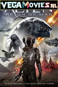 alien reign of man 2017 , vegamovies3
