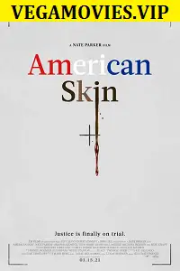 american skin 2021 , vegamovies3