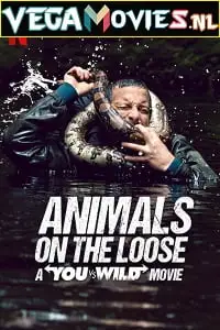 animals on the loose a you vs. wild movie 2021 , vegamovies3