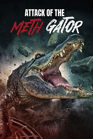 attack of the meth gator 2024 , vegamovies3