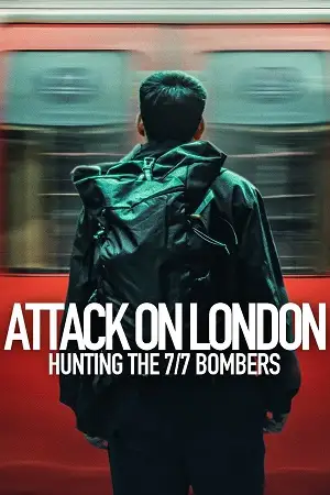 attack on london hunting the 7 7 bombers 2025 , vegamovies3