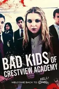 bad kids of crestview academy 2017 , vegamovies3