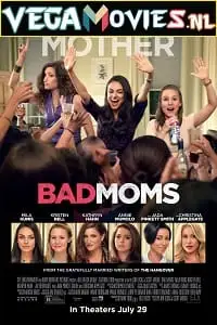 bad moms 2016 , vegamovies3