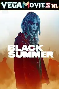 black summer 2019 , vegamovies3