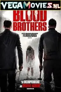 blood brothers 2015 , vegamovies3
