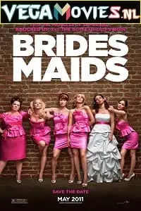 bridesmaids 2011 , vegamovies3