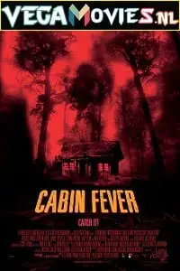 cabin fever 2003 , vegamovies3