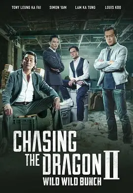 chasing the dragon 2 wild wild bunch 2019 , vegamovies3