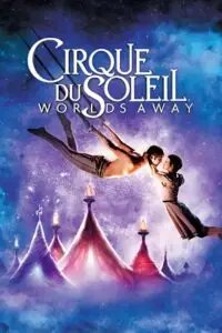 cirque du soleil worlds away 2012 , vegamovies3
