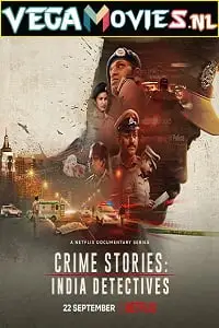 crime stories india detectives 2021 , vegamovies3