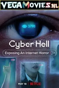 cyber hell exposing an internet horror 2022 , vegamovies3