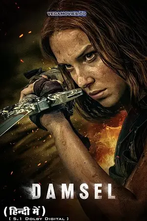 damsel netflix original 2024 , vegamovies3