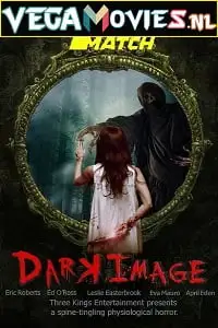 dark image 2017 , vegamovies3