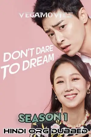 don t dare to dream season 1 , vegamovies3