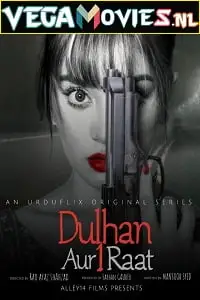 dulhan aur aik raat 2021 , vegamovies3