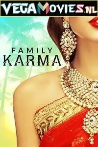family karma 2021 , vegamovies3