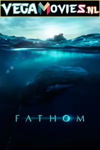 fathom 2021 , vegamovies3