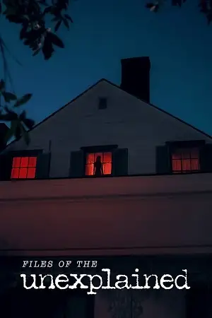 files of the unexplained netflix original 2024 , vegamovies3