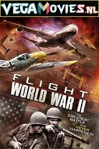 flight world war ii 2015 , vegamovies3