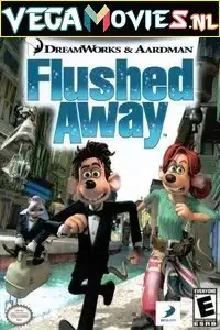 flushed away 2006 , vegamovies3