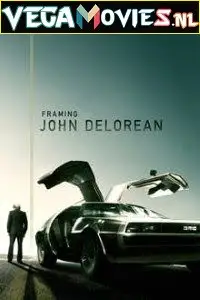 framing john delorean 2019 , vegamovies3