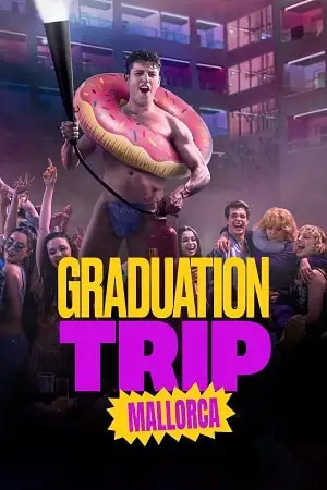 graduation trip mallorca amazon prime 2025 , vegamovies3