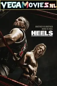 heels season 1, vegamovies3
