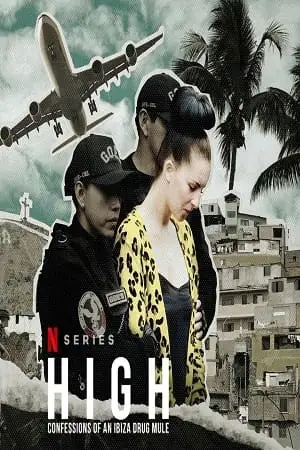 high confessions of an ibiza drug mule 2022 , vegamovies3
