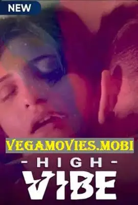 high vibe season 1 2020 , vegamovies3