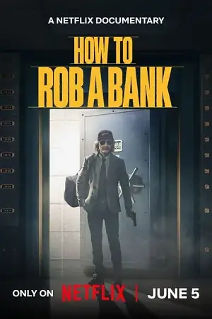 how to rob a bank 2024 , vegamovies3