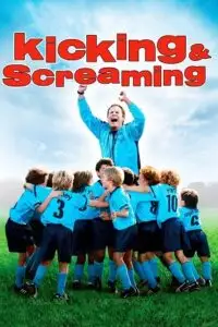 kicking screaming 2005 , vegamovies3