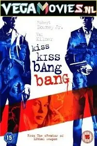 kiss kiss bang bang 2005 , vegamovies3
