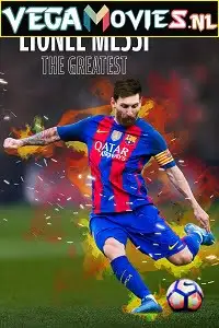 lionel messi the greatest 2020 , vegamovies3