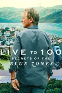 live to 100 secrets of the blue zones netflix original 2023 , vegamovies3