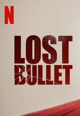 lost bullet 2020 , vegamovies3