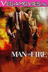 man on fire 2004 , vegamovies3