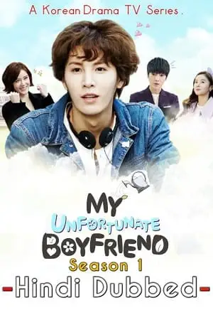my unfortunate boyfriend season 1 , vegamovies3