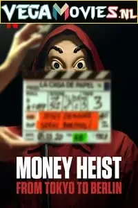 netflix money heist from tokyo to berlin 2021 , vegamovies3