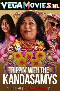 netflix trippin with the kandasamys 2021 , vegamovies3