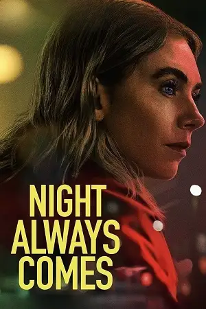 night always comes 2025 , vegamovies3