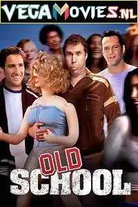 old school 2003 , vegamovies3