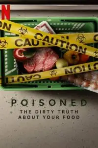 poisoned the dirty truth about your food 2023 , vegamovies3