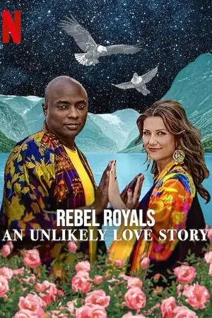 rebel royals an unlikely love story 2025 , vegamovies3
