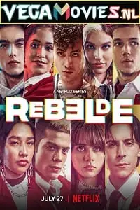 rebelde netflix original season 1, vegamovies3