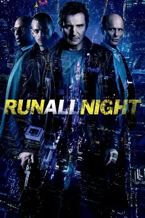 run all night 2015 , vegamovies3